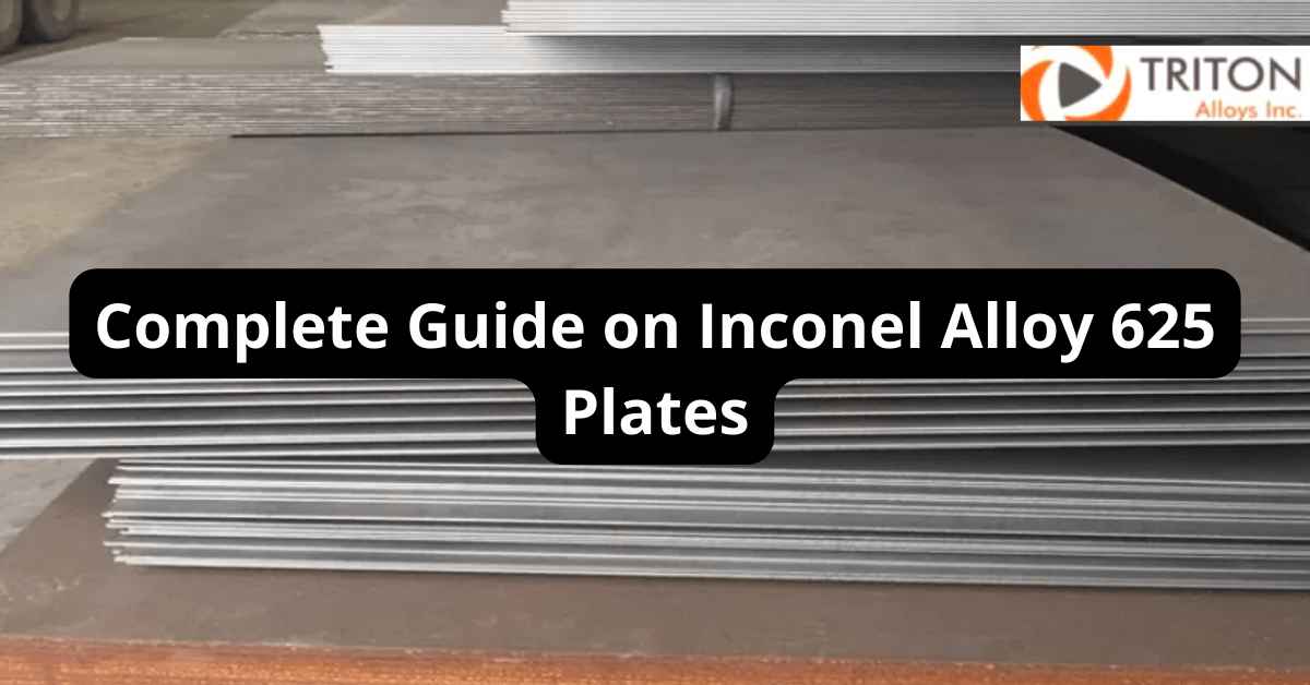 Complete Guide on Inconel Alloy 625 Plates